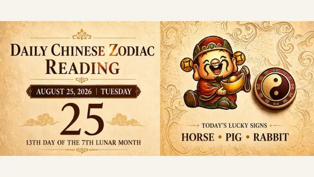 Chinese Zodiac Horoscope for August 25, 2026: Daily Forecast for All Signs